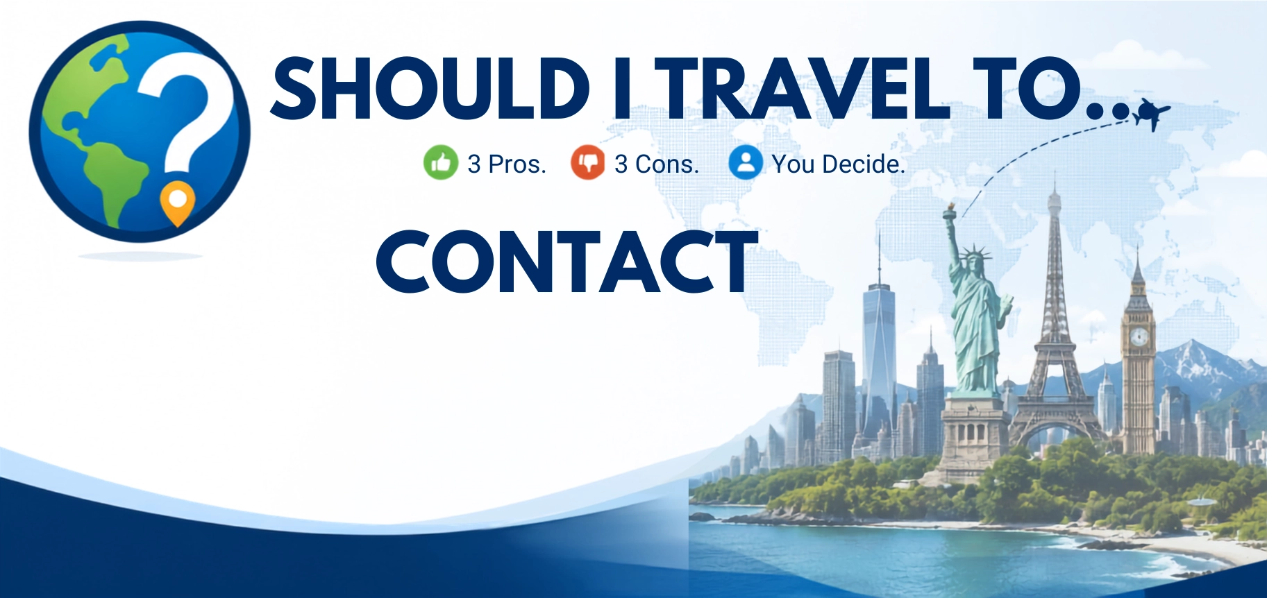 Should I Travel To ... Contact page header