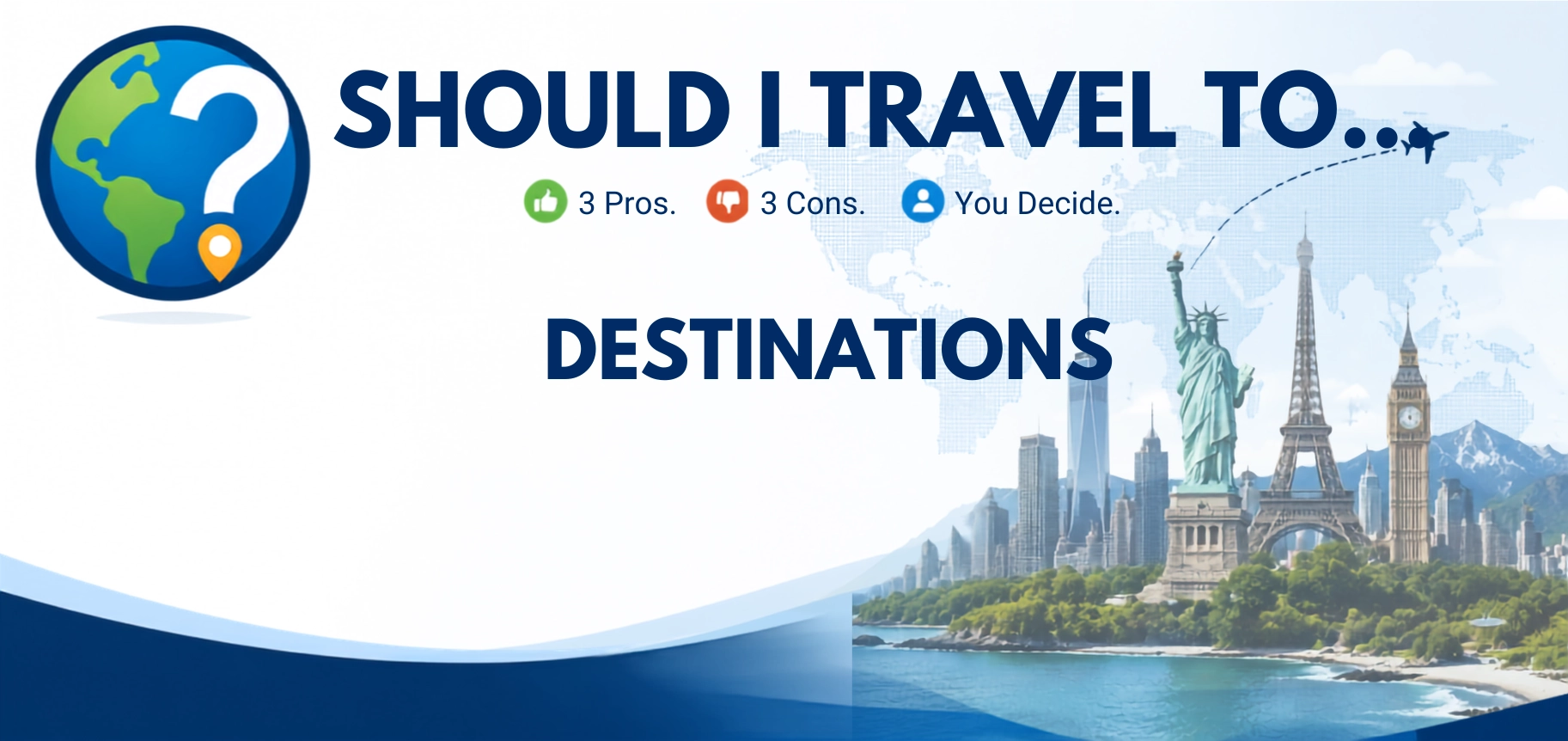 Should I Travel To ... Destinations page header