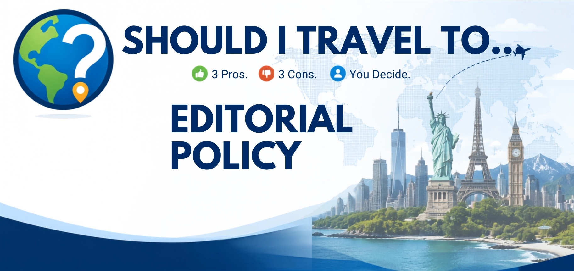 Should I Travel To ... Editorial Policy page header