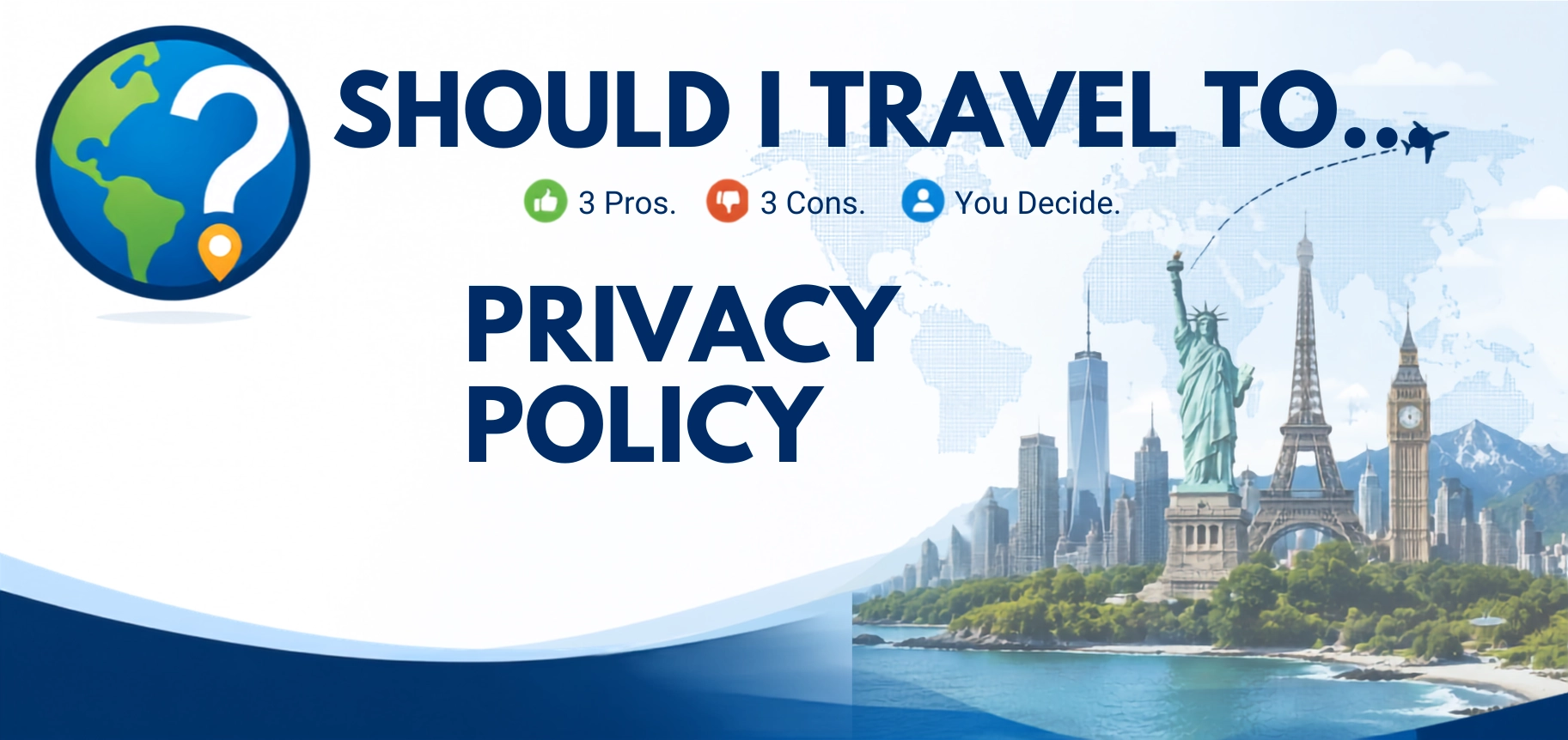 Should I Travel To ... privacy policy page header