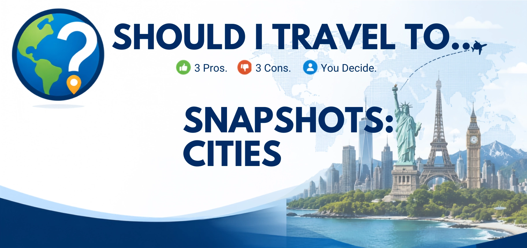 Should I Travel To ... Cities Snapshots page header