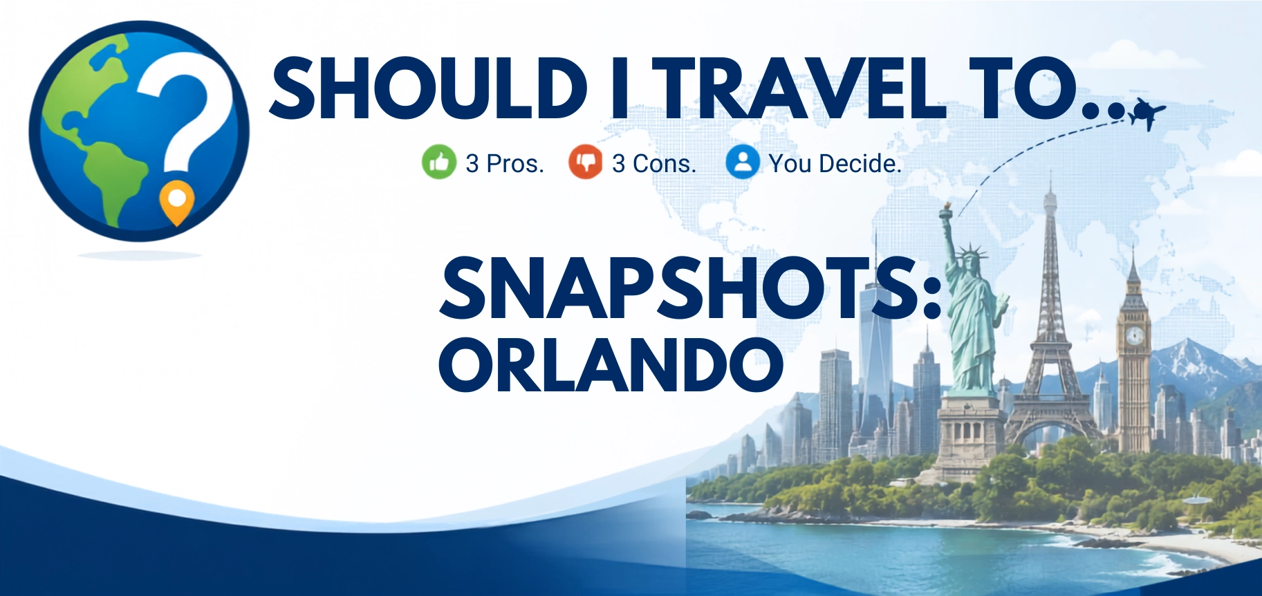 Should I Travel To ... Orlando snapshot header