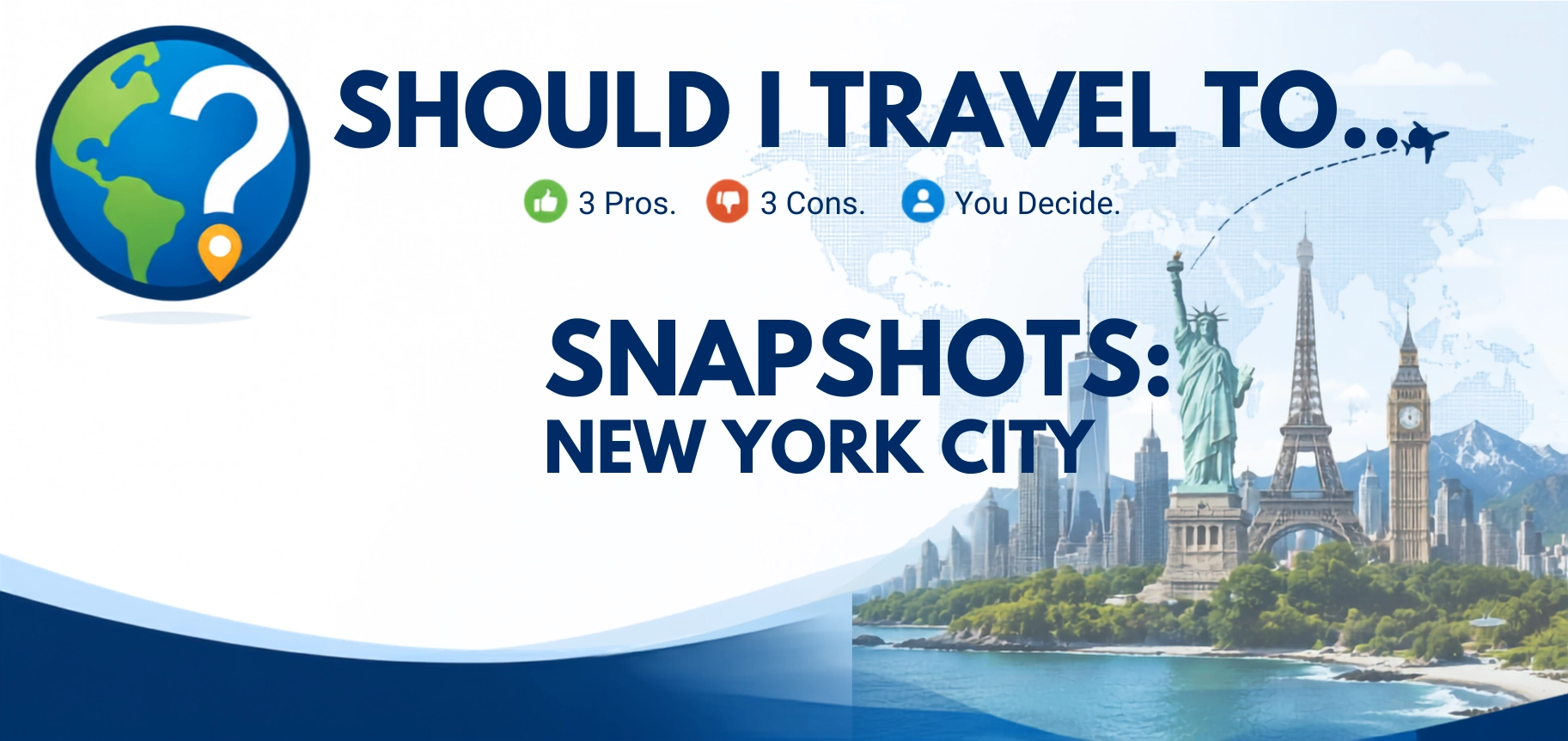 Should I Travel To ... New York City snapshot header