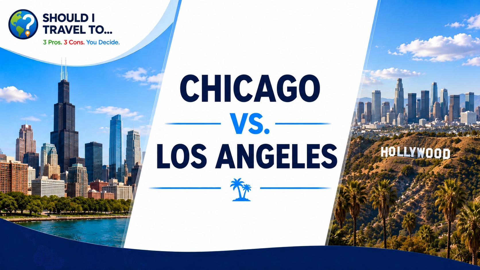 Should I Travel To ... Chicago vs. Los Angeles header image