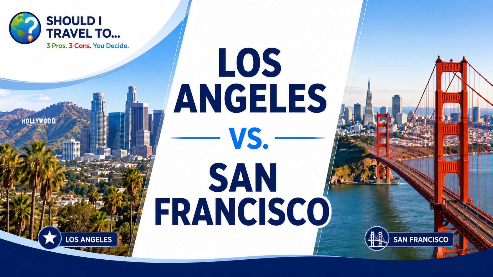 Should I Travel To ... Los Angeles vs. San Francisco header image
