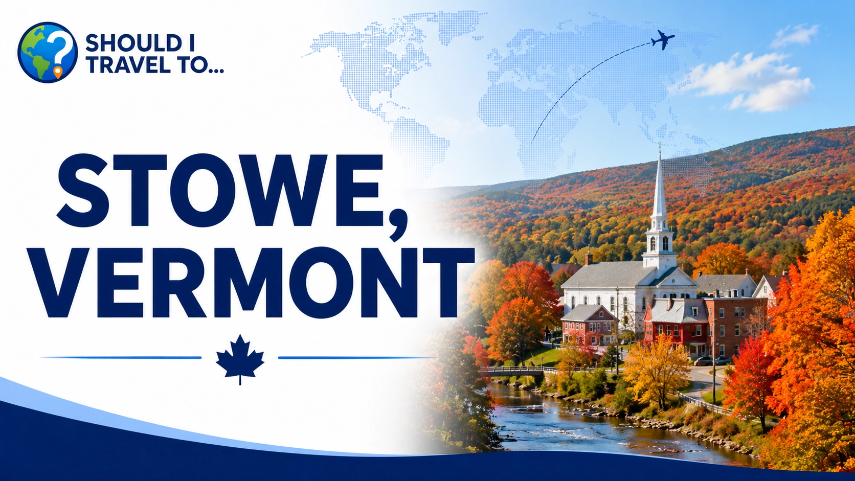 Should I Travel To ... Stowe, VT, to Fall Foliage header image