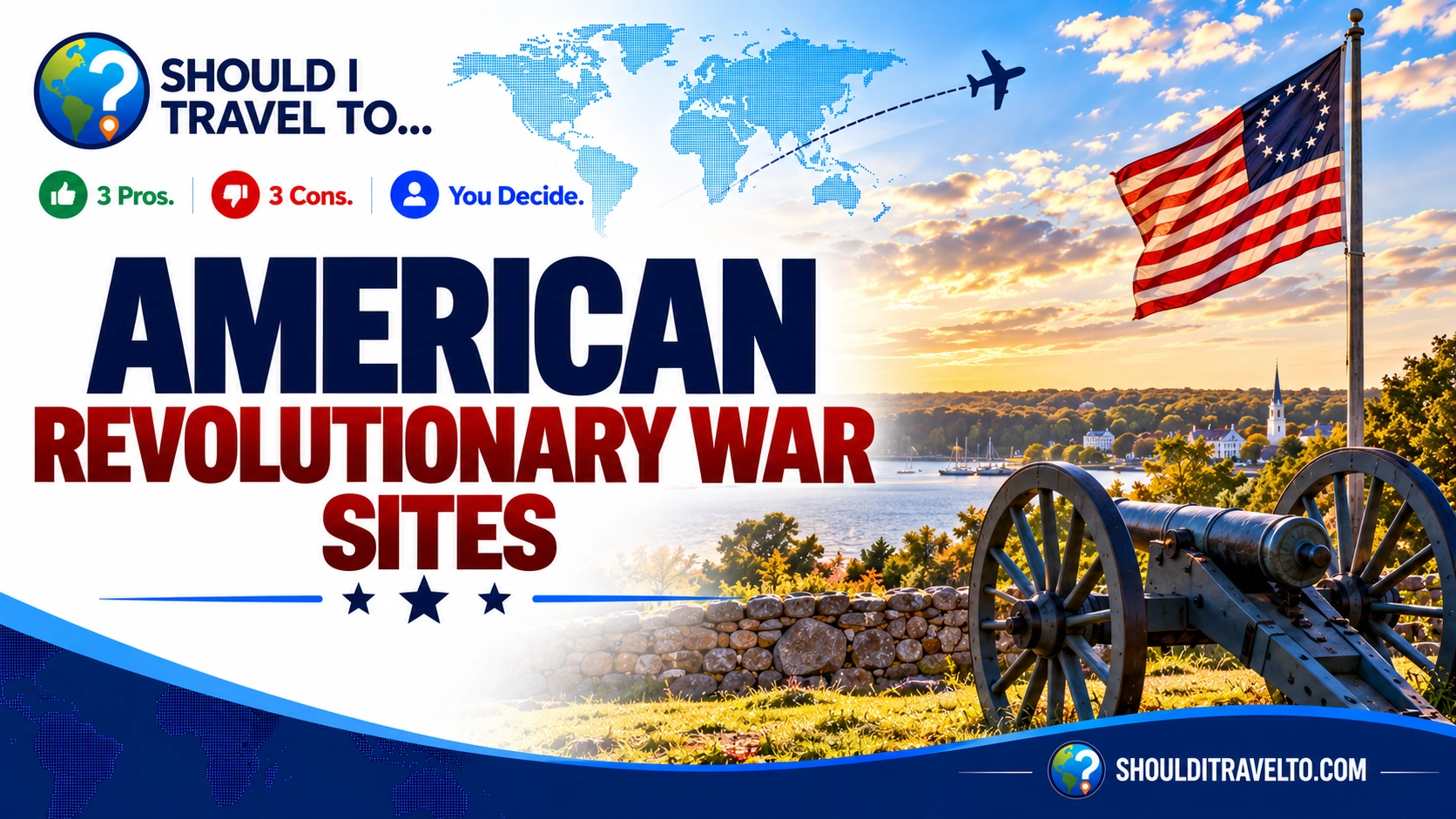 Should I Travel To ... American Revolutionary War Sites header image