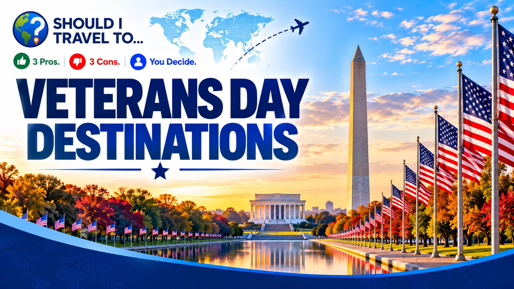 Should You Travel To ... Veterans Day Destinations header image