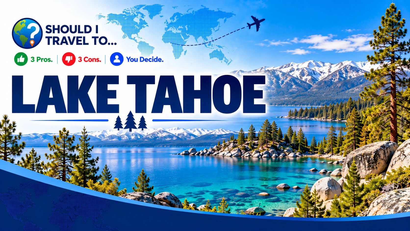 Should I Travel To ... Lake Tahoe header image