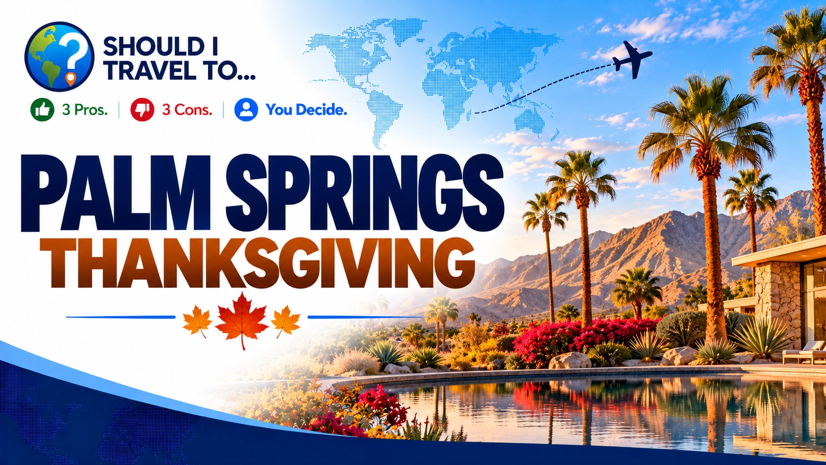 Should I Travel to ... Palm Springs for Thanksgiving header image