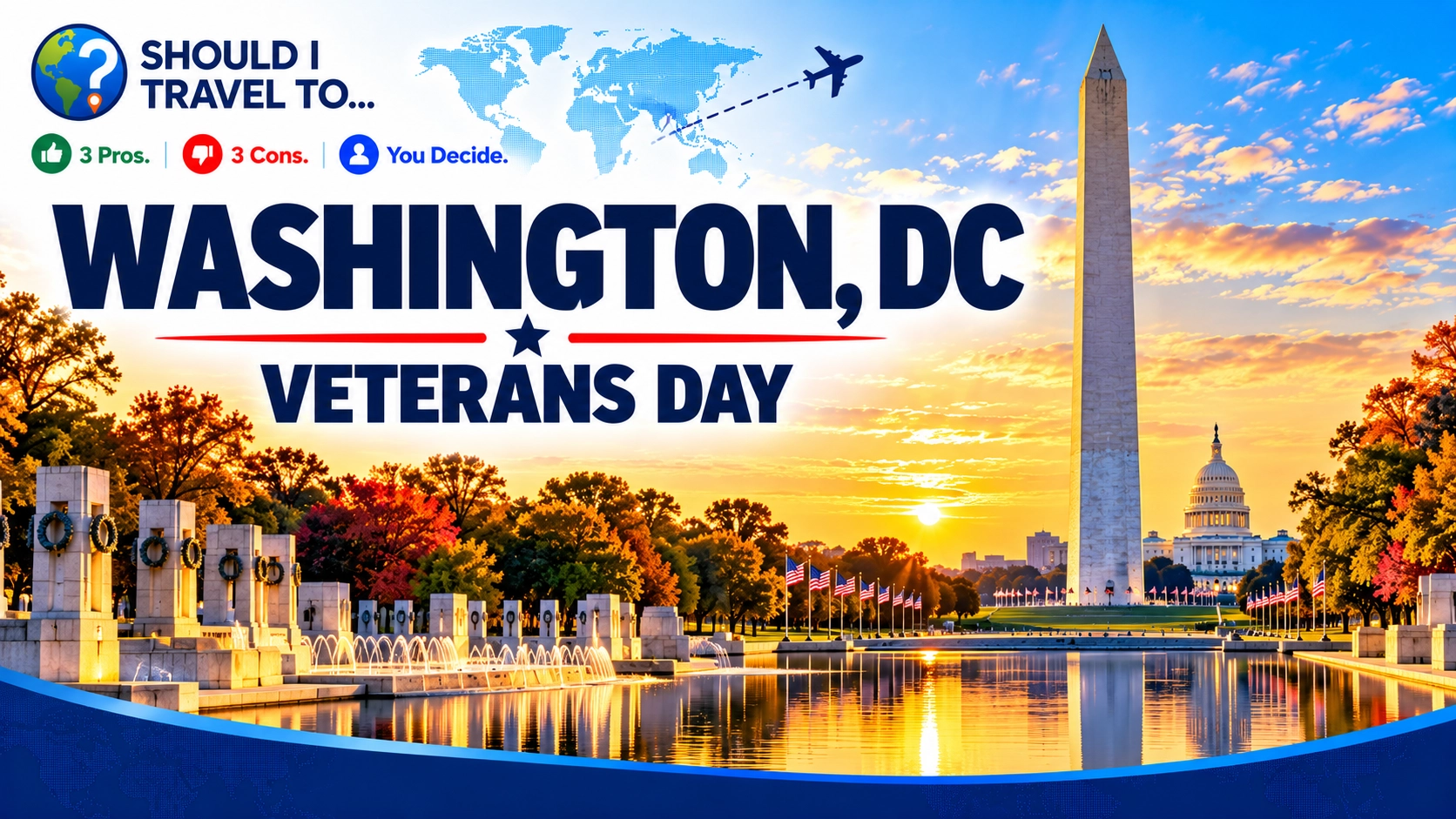 Should I Travel To ... Washington, DC, for Veterans Day header image
