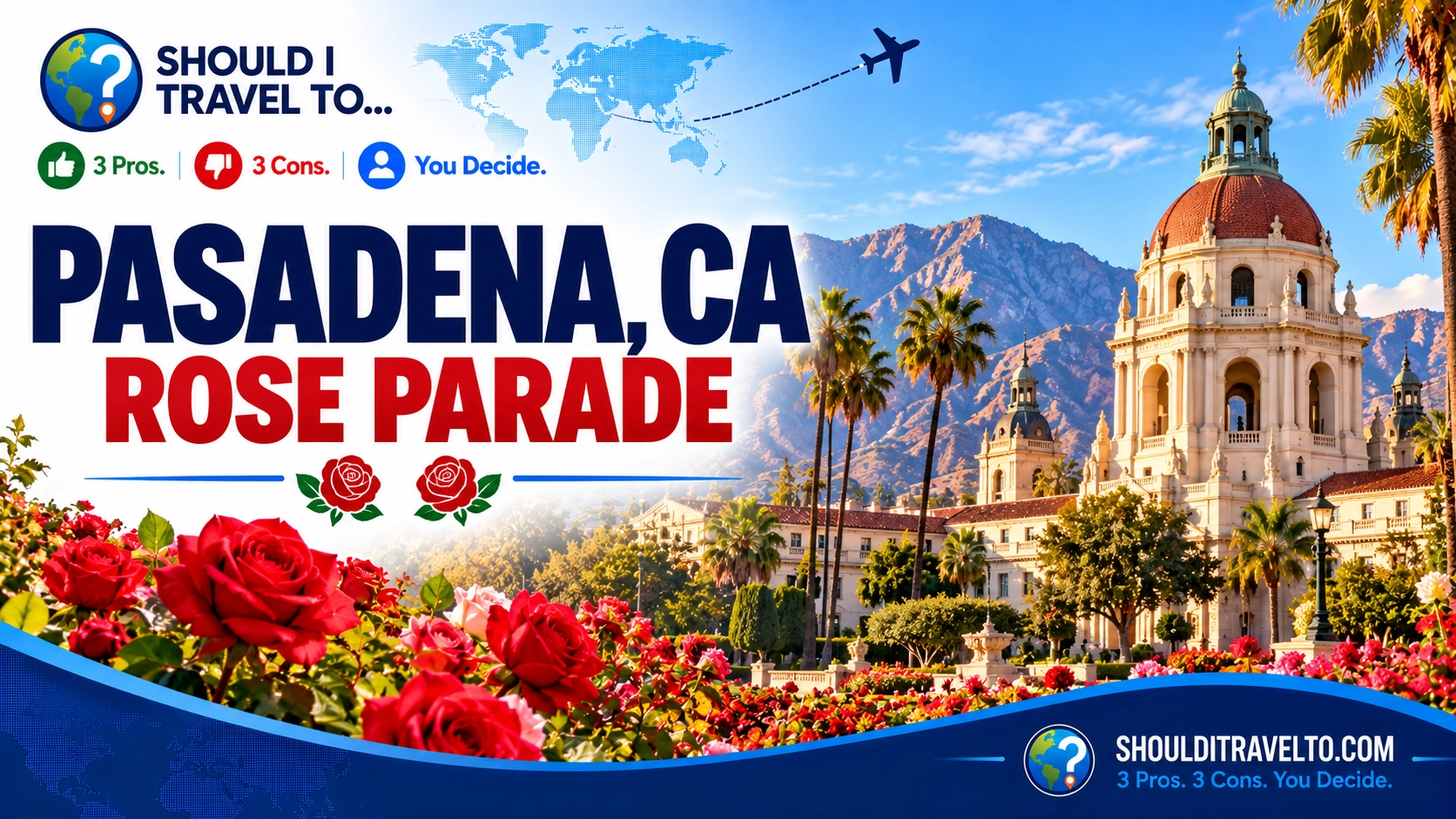 Should I Travel To ... Pasadena, California, for the Rose Parade header image